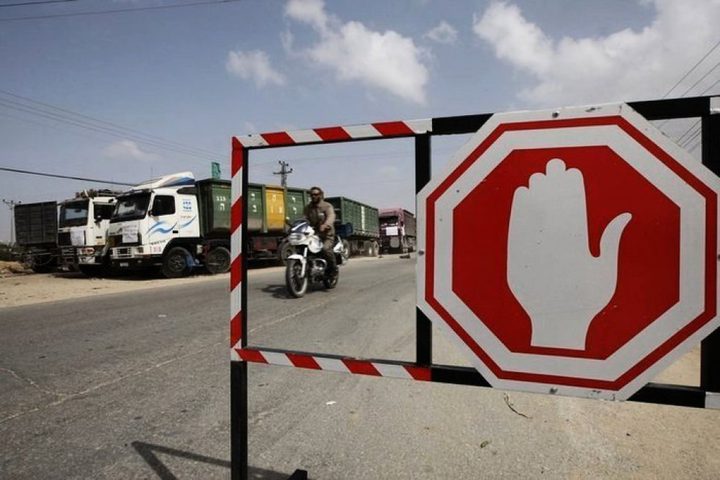 سلطات الاحتلال تغلق منافذ غزة التجارية والبحرية
