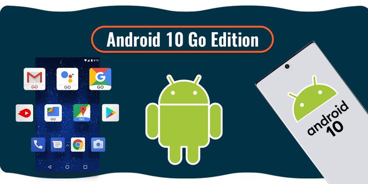 أهم مميزات نظام Android 10 Go الجديد