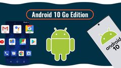 أهم مميزات نظام Android 10 Go الجديد