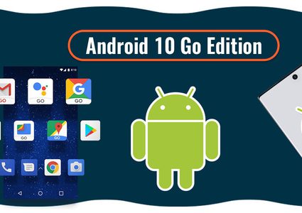 أهم مميزات نظام Android 10 Go الجديد