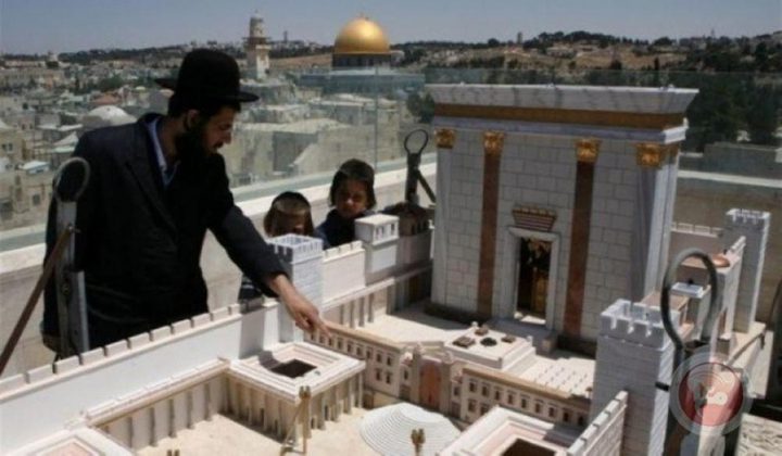 الكشف عن تورط حكومة الاحتلال بالتحضير لإقامة "الهيكل الثالث"