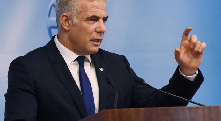 لبيد:  التهدئة في غزة ستؤدي إلى التهدئة الشمال